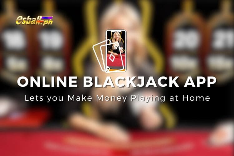 Best Real Money Blackjack APP Online to Make Money Playing Best Real Money Blackjack APP Online to Make Money Playing