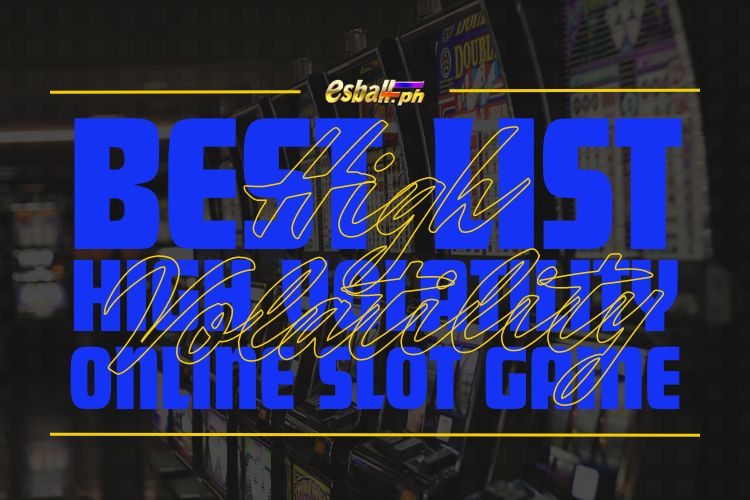 Best High Volatility Online Slot Game List Best High Volatility Online Slot Game List