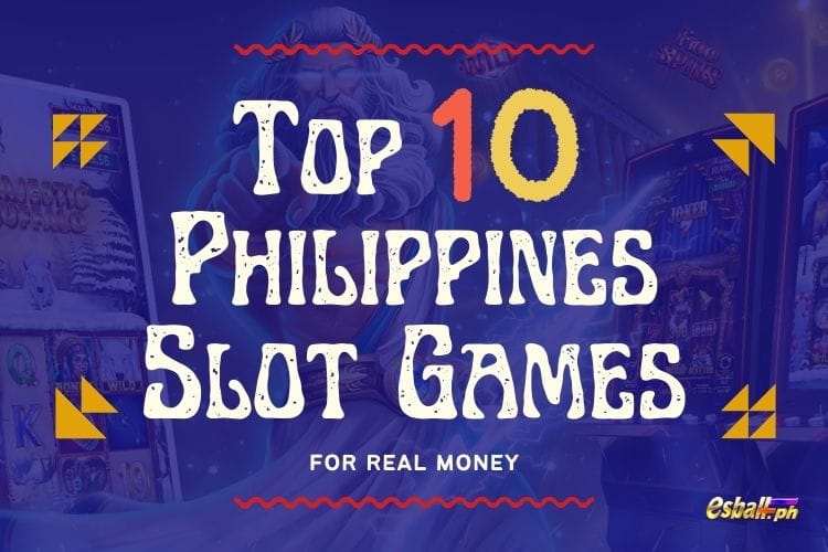 Top 10 Best Online Slots Games Philippines for Real Money Top 10 Best Online Slots Games Philippines for Real Money