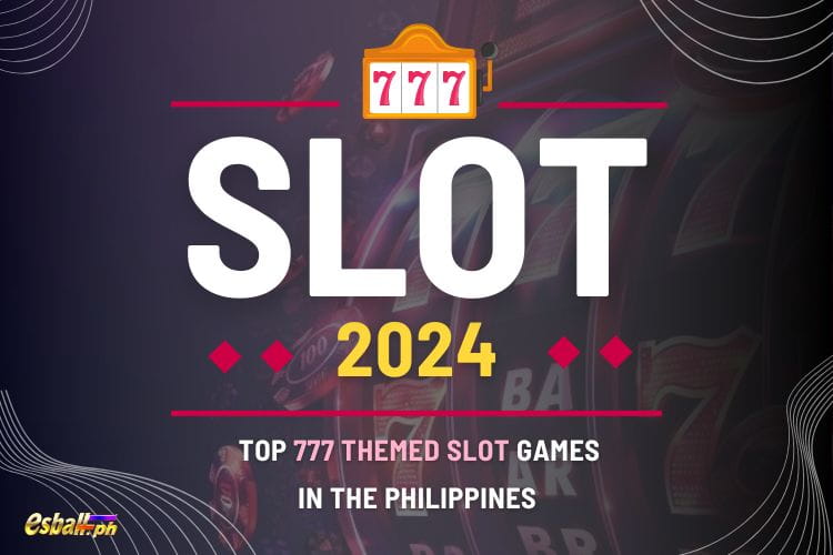 2024 Top 777 Slots Real Money Philippines 2024 Top 777 Slots Real Money Philippines