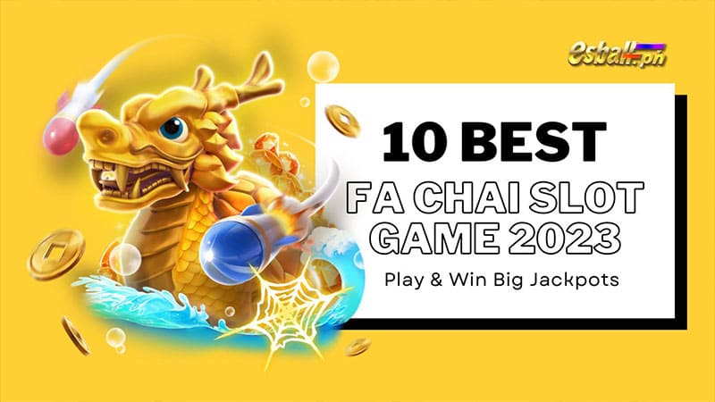 10 Best FA Chai Slot Game 2023 to Play & Win Big Jackpots 10 Best FA Chai Slot Game 2023 to Play & Win Big Jackpots