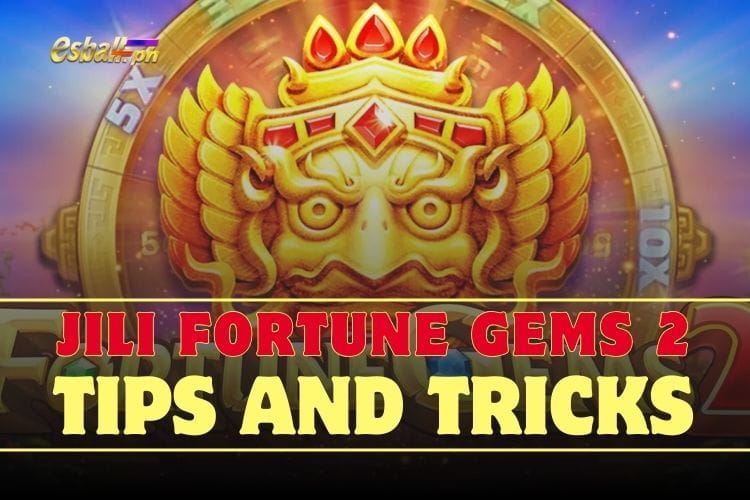 How to Win Jili Fortune Gems 2: Tips and Tricks 2024 How to Win Jili Fortune Gems 2: Tips and Tricks 2024