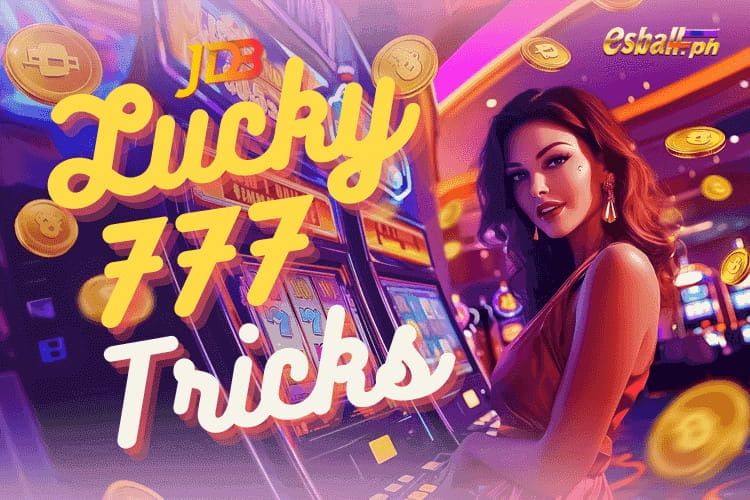 Lucky 777 Tricks and Tips: How to Win Jackpot 10000X Lucky 777 Tricks and Tips: How to Win Jackpot 10000X