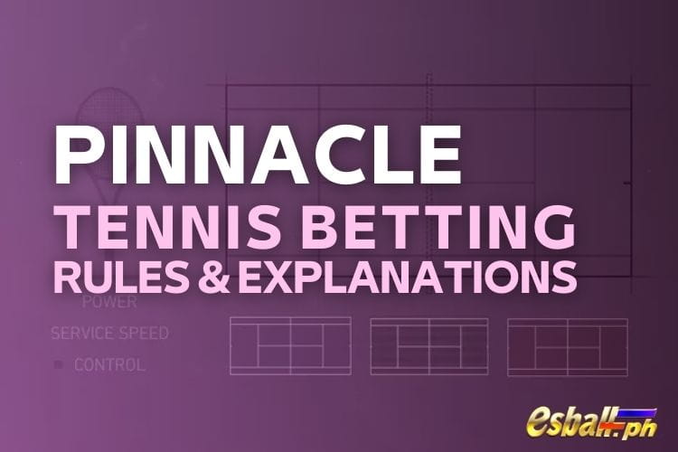 Pinnacle Tennis Betting Rules & Explanations Pinnacle Tennis Betting Rules & Explanations